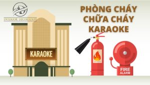 Chi tiết quy định phòng cháy chữa cháy karaoke 2023