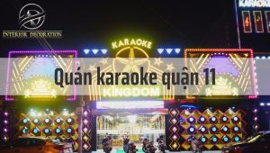 TOP 7 quán karaoke quận 11 hò hét thoải mái với dàn loa khủng
