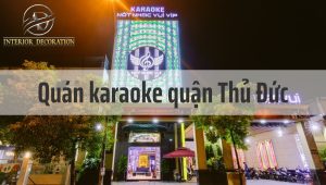 Top 8 quán karaoke quận Thủ Đức giá sinh viên