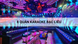 8 quán karaoke Bạc Liêu mà bạn nên đến một lần