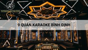 9 quán karaoke Bình Định cực cháy với dàn loa khủng