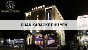 9 quán karaoke Phú Yên sang trọng bậc nhất khu vực