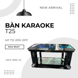 Bàn Karaoke T25